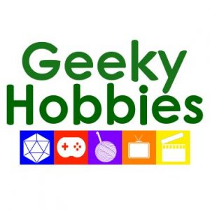 Geeky Hobbies